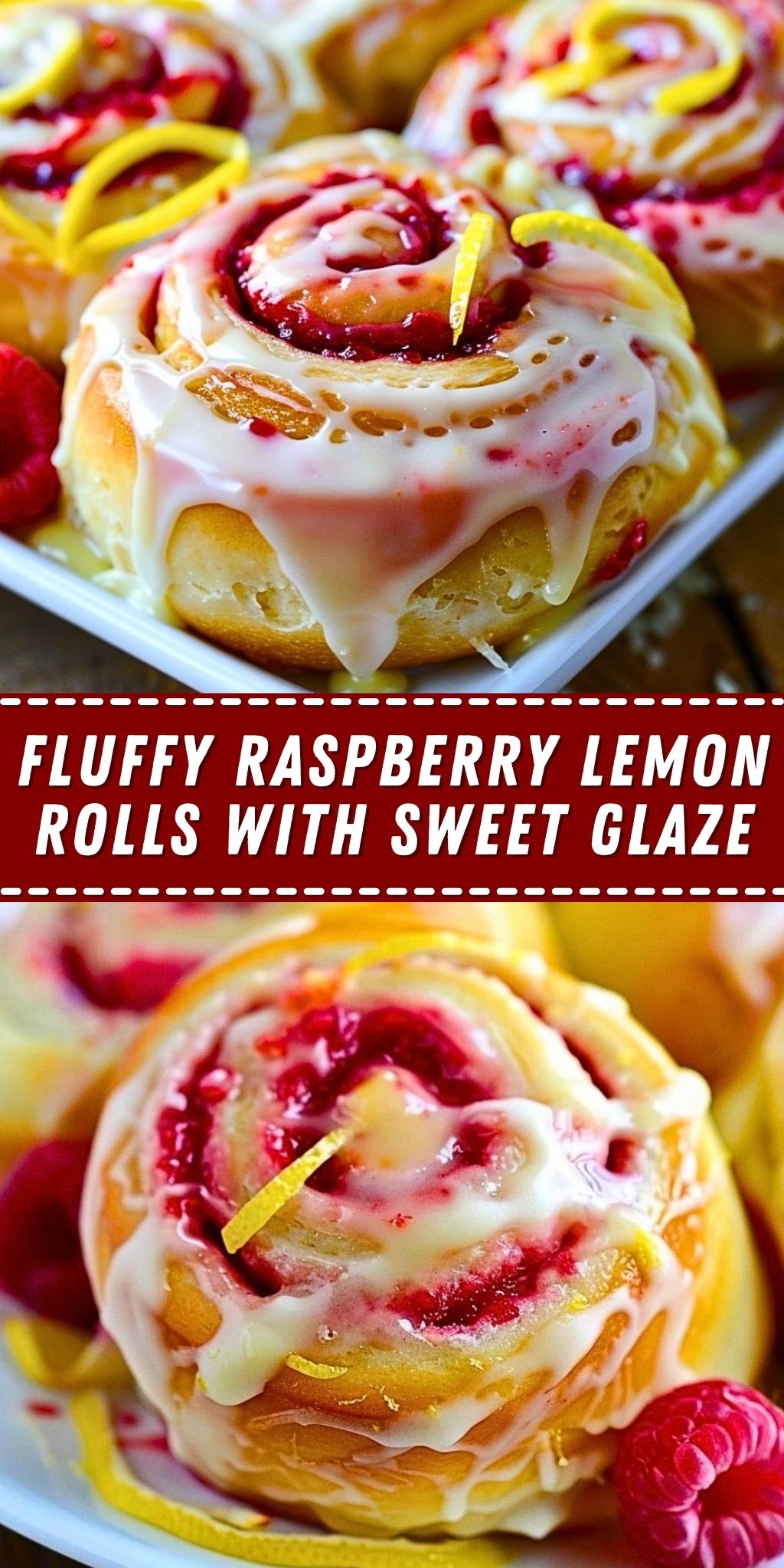 Fluffy Raspberry Lemon Rolls with Sweet Glaze